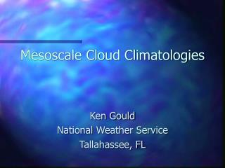 Mesoscale Cloud Climatologies