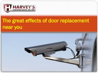 The great effects of door replacement near you