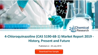 4-Chloroquinazoline (CAS 5190-68-1) Market Report 2019 - History, Present and Future