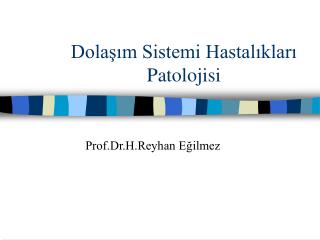 Dolaşım Sistemi Hastalıkları Patolojisi