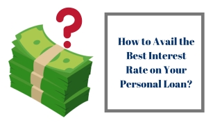 How to Avail the Best Interest Rate on Your Personal Loan?