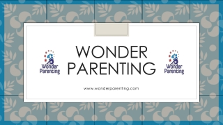 Best Parenting blog for parenting tips and advice | Wonder Parenting