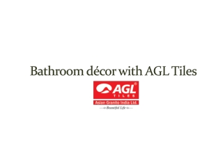 Bathroom décor with AGL Tiles