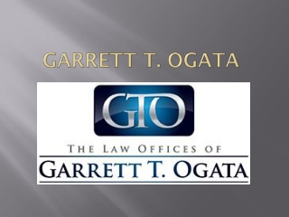 Law office of garrett t. ogata, ppt