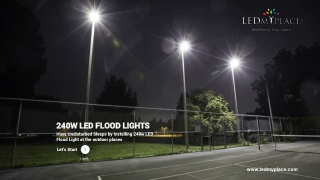 Use 240W LED Flood Lights For Industrial & Commercial LED Lighting