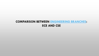 Comparison between Engineering Branches: ECE and CSE