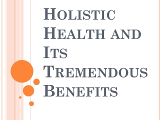 Holistic Health and Its Tremendous Benefits