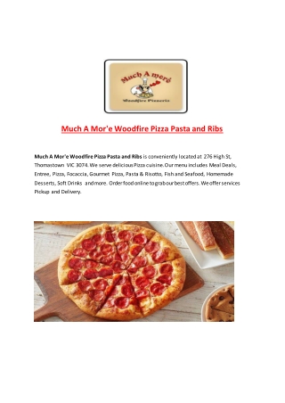 25% Off -Much A Mor'e Woodfire Pizza Pasta and Ribs-Thomastown - Order Food Online