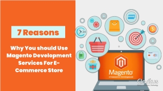 7 Reasons Why You should Use Magento Development Services For E-Commerce Store