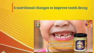 6 Nutritional changes to improve tooth decay