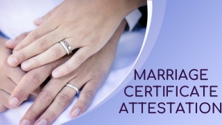 Easiest Way of Attesting the Marriage Certificate