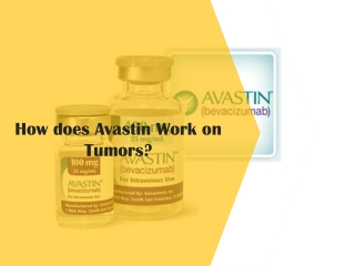 How does Avastin Work on Tumors?