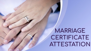 Easiest Way of Attesting the Marriage Certificate