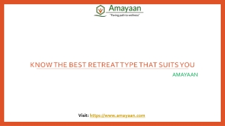 Know The Best Retreat Type That Suits You