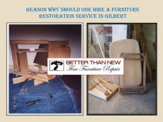 Reason Why Should One Hire a Furniture Restoration Service in Gilbert