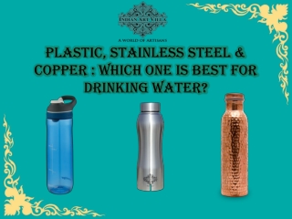 Plastic, Copper & Stainless Steel: Which one is the best for drinking water?