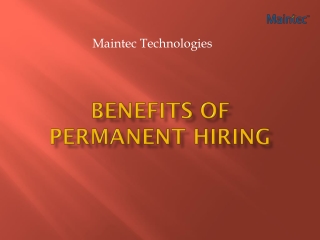 Benefits of permanent hiring | Permanent Hiring | Maintec