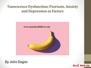 Tumescence Dysfunction: Psoriasis, Anxiety and Depression as Factors