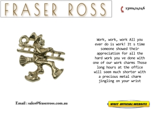Work Charms - Fraser Ross Jeweller