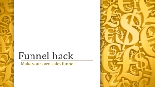 Funnel hacks