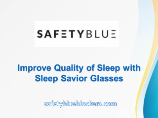 Improve Quality of Sleep with Sleep Savior Glasses