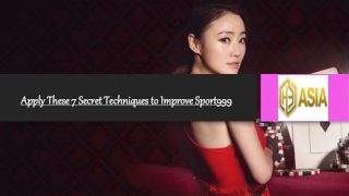 Apply These 7 Secret Techniques to Improve Sport999