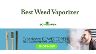 Best weed vaporizer www.bcweedpen.com