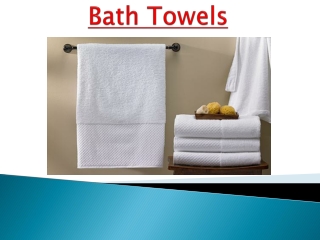 Your Perfect Guide to Choose Bath Towels - PPT