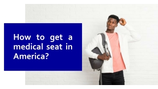 How to get a medical seat in america