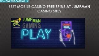 Best Mobile Casino Free Spins at Jumpman Casino Sites