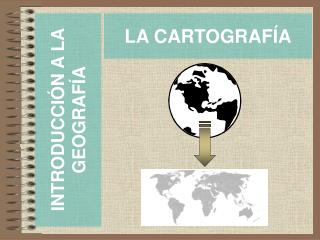 LA CARTOGRAFÍA