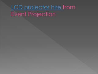 LCD projector hire