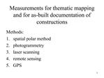 Measurements for thematic mapping and for as-built documentation of constructions
