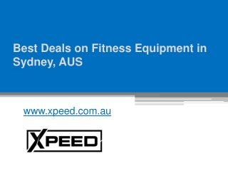 Best Deals on Fitness Equipment in Sydney, AUS - www.xpeed.com.au