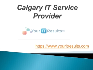 Log on for Calgary IT Service Provider - www.youritresults.com