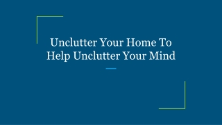 Unclutter Your Home To Help Unclutter Your Mind