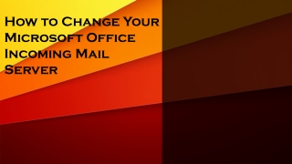 How to Change Your Microsoft Office Incoming Mail Server