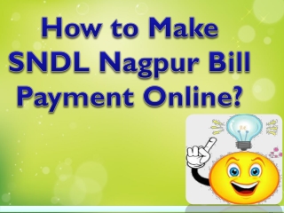 How to Make SNDL Nagpur Bill Payment Online?