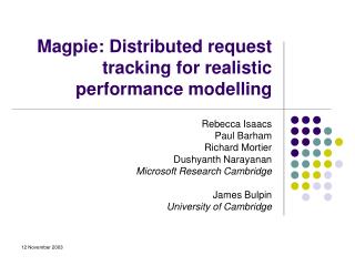 Magpie: Distributed request tracking for realistic performance modelling