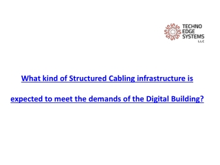 What kind of Structured Cabling infrastructure is expected to meet the demands of the Digital Building?