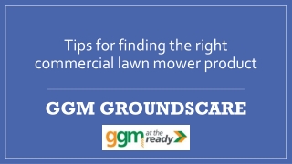 Tips for finding the right commercial lawn mower product