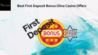 Types of Best First Deposit Bonus Olive Casino Offers