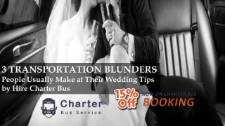 3 Transportation Blunders People Usually Make at Their Wedding Tips by Hire Charter Bus