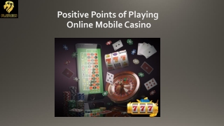 Positive Points of Playing Online Mobile Casino