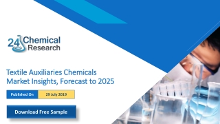 Textile Auxiliaries Chemicals Market Insights, Forecast to 2025