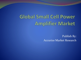 Global Small Cell Power Amplifier Market