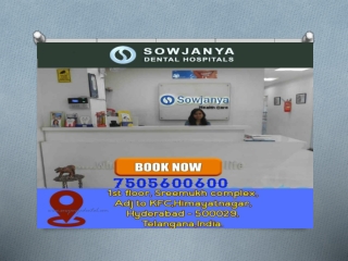 Technologies at Sowjanya Dental Hospital in Himayat Nagar