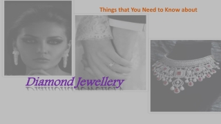 Things that You Need to Know about Diamond Jewellery
