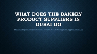 What does the bakery product suppliers in dubai do