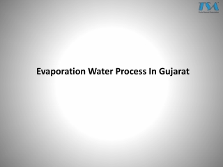 Evaporation Water Process In Gujarat